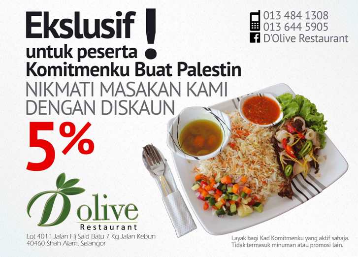 Restoran nasi Arab D'Olive turut menyemarakkan lagi Komitmenku Buat Palestin dengan menawarkan diskaun 5%.