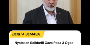 Zahirkan Solidariti Gaza Pada 3 Ogos – HAMAS